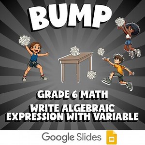 Write Algebraic Expression with Variable BUMP Math Game | No Prep Grade 6 Review