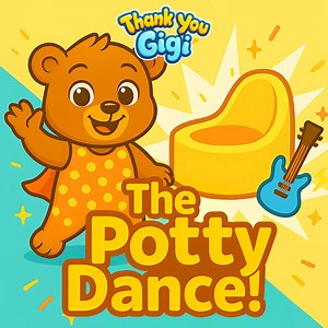 The Potty Dance - Thank You GiGi: Song Lyrics, Music Videos & Concerts