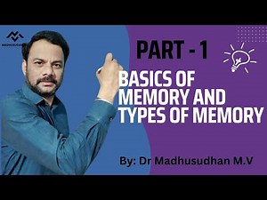 Part 1 - Basics of Memory and types of memory