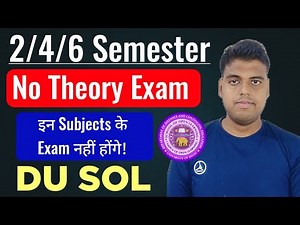 DU SOL 2nd / 4th / 6th Semester: No Theory Exam is This Subjects 2025 | Sol 2/4/6 Semester Exam 2025