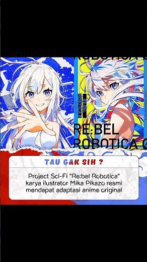 👀 Mika Pikazo's Re:bel Robotica is finally becoming an anime! #animelife #animenetflix