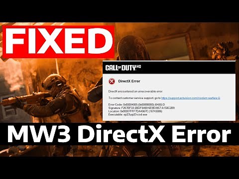 How To Fix Modern Warfare 3 DirectX Unrecoverable Error