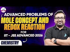 Advanced Problems of Mole Concept and Redox Reaction for IIT JEE Advanced 2026 || Chemistry || LIVE