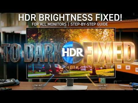 Windows HDR Too Dark? The ULTIMATE Brightness Fix (All Monitors)
