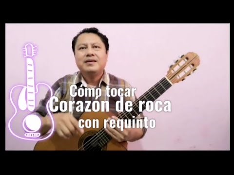 Cómo tocar * corazón de roca * con requinto