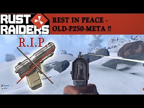 Rust - Rest In Peace Old P250-Meta!! #Rust Raiders ├English|Deutsch┤
