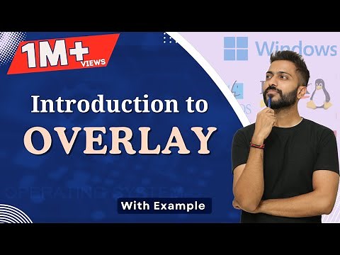 L-5.18: Overlay | Memory Management | Operating system