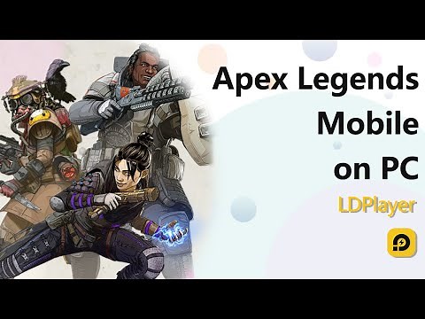 Best Emulator to Play Apex Legends Mobile on PC with LDPlayer