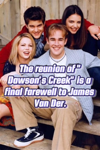 Dawson's Creek Reunion: A Heartfelt Farewell