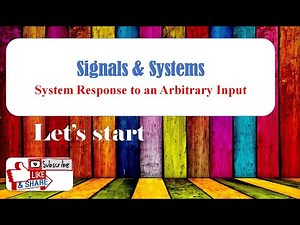 System Response to an Arbitrary Input or Convolution Sum || Signals & Systems