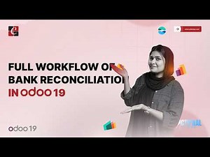 Full workflow of Bank Reconciliation in Odoo 19 | Odoo 19 Features | Odoo Functional Tutorials
