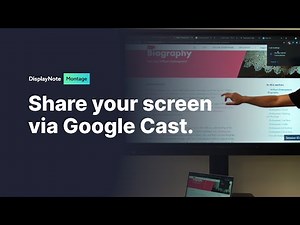 Share your screen using GoogleCast - DisplayNote Montage