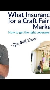 What insurance do I need for a craft fair or farmers market?