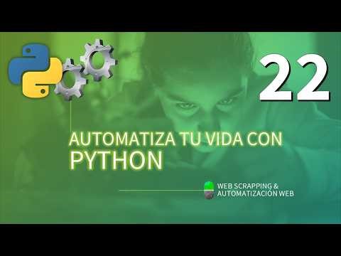 Automate your life with Python, Selenium, and dynamic websites. Video 22