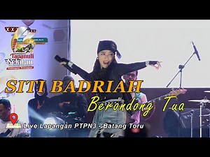 Berondong Tua - SITI BADRIAH - Live Batang Toru HUT Tapsel ke 73