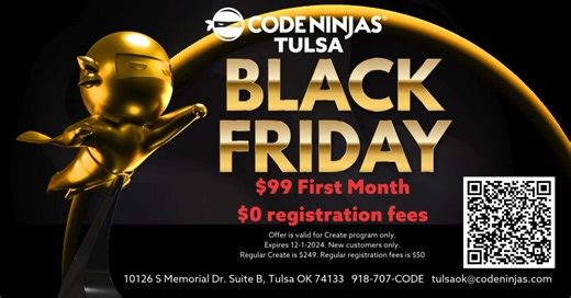 Black Friday Sale. Almost 70% off for the first month. https://www.codeninjas.com/ok-tulsa/create #blackfridaydeals #tulsa #CodeNinjasTulsa #codingforkids #coding | Code Ninjas