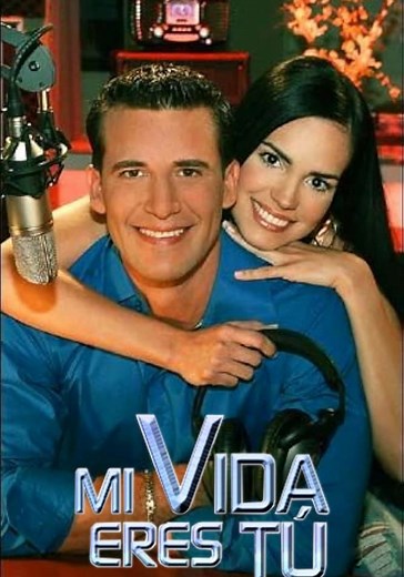 Mi Vida Eres Tú - Ver la serie de tv online