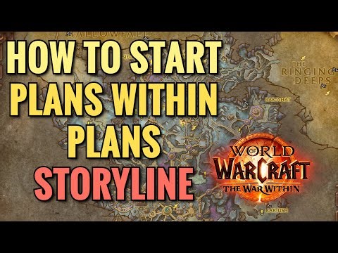How To Start Plans within Plans Storyline (WoW TWW)