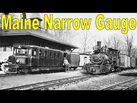 Narrow Gauge Railways of Maine | The Two Foot Empire | Railway History