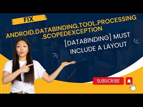 FIX android.databinding.tool.processing.ScopedException: [databinding] must include a layout