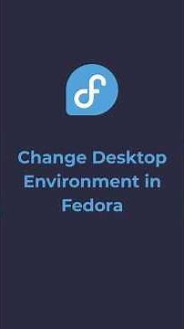 How to change desktop environments in Fedora Linux