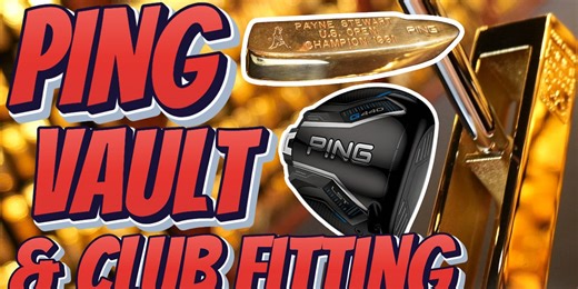 Inside the PING Gold Putter Vault & Master Club Fitting