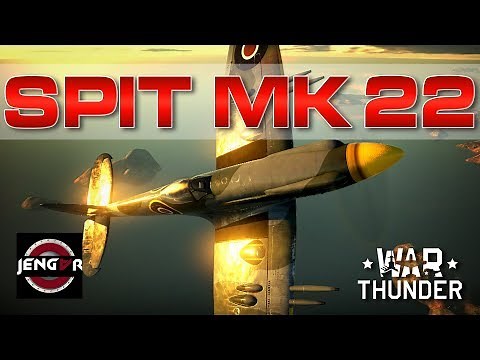 ENERGY FIGHTING at it's BEST! Spitfire Mk 22! [War Thunder Review!]