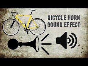 Bicycle Horn Sound Effect - High Quality