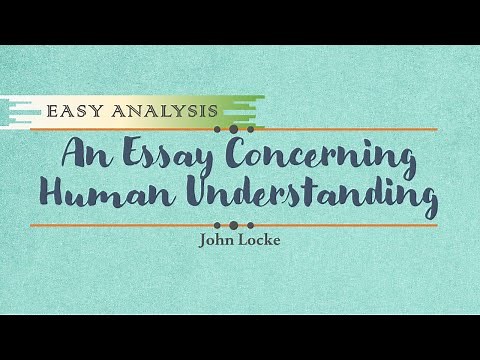 An Essay Concerning Human Understanding | John Locke | Easy Analysis