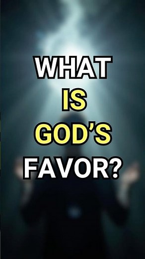 God's Favor Explained in 3 Minutes