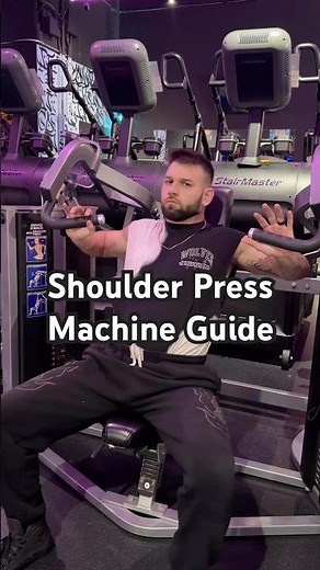 Shoulder Press Machine Guide (how to)