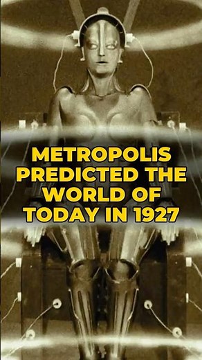 METROPOLIS Predicted the World of Today in 1927