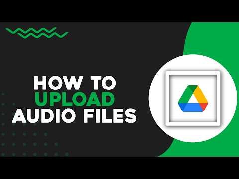 How To Upload Audio Files to Google Drive (Quick Tutorial)
