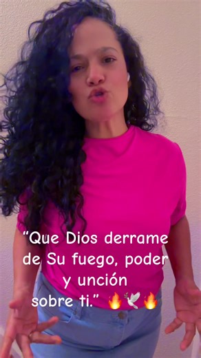 “Que Dios derrame de Su fuego, poder y unción sobre ti.” 🔥🔥🔥🕊️🕊️🕊️🔥🔥🔥