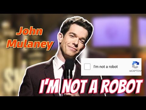 John Mulaney: "We Spend All Day Proving We’re Not Robots