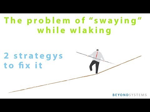 Swaying in walking - 2 possible approaches to fix it and basic understanding