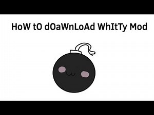 How to install the whitty mod (For Pc only)