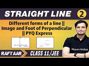 Straight Line 02 | Different Forms of a Line | PYQ Express | Class 11/JEE | RAFTAAR
