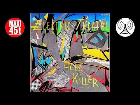 Electric Theatre - The killer (Maxi single - 1986)