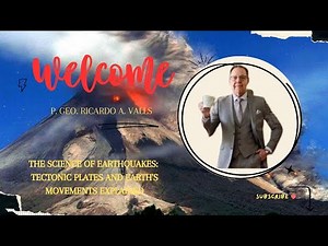 The Science of Earthquakes: Tectonic Plates and Earth's Movements Explained