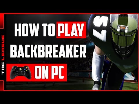HOW TO PLAY BACKBREAKER ON PC