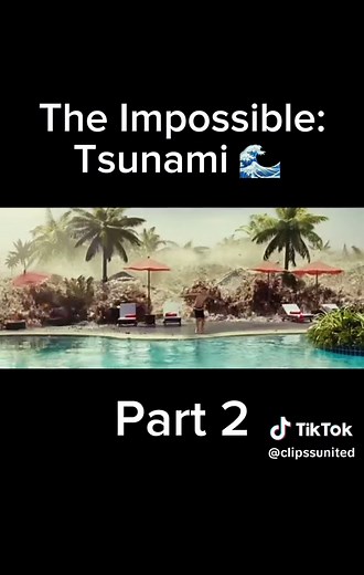 The Impossible || Tsunami 🌊 Part 2 #tsunami #fyp #disaster #movie
