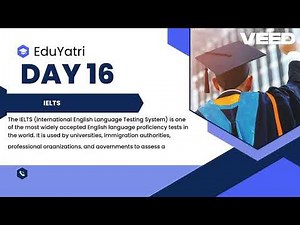 Day 16: IELTS Explained | International English Language Testing System | EduYatri Global