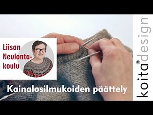 Kainalosilmukoiden päättäminen