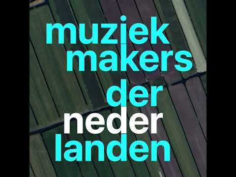 Muziekmakers der Nederlanden