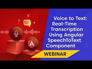 Voice to Text: Real-Time Transcription Using Angular SpeechToText Component [Webinar]
