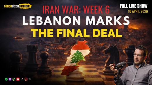 Iran War Week 6: The Final Act & Big Print | Simon Dixon