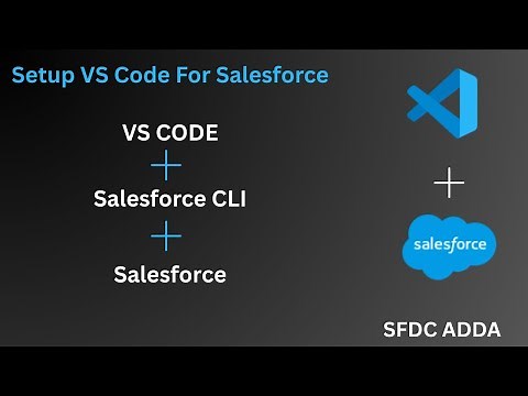 How to setup VS Code for Salesforce? | | Set up visual studio code salesforce