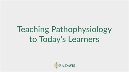 Teaching Pathophysiology to Today's Learners - Fall 2024