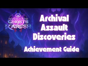 Archival Assault Discoveries | Achievement Guide WoW